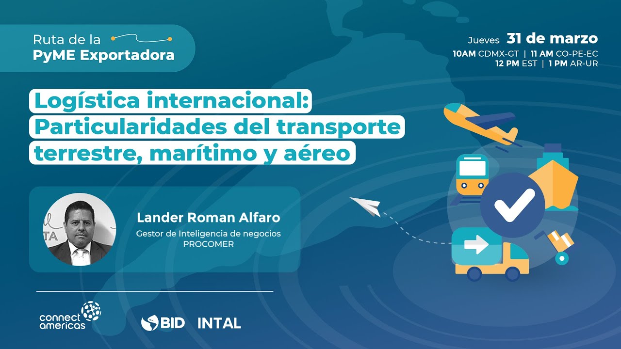 Logística internacional: Particularidades del transporte terrestre, marítimo y aéreo