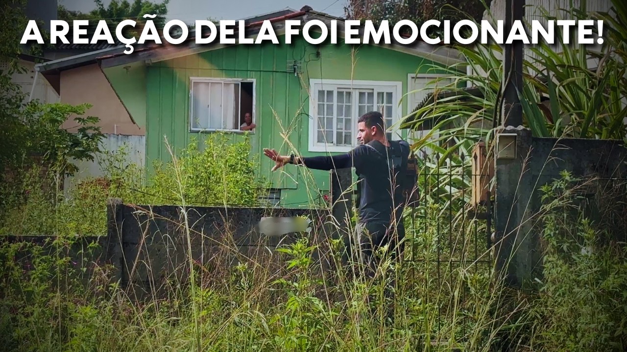 Ela estava sem condições de pagar um jardineiro, então fizemos de graça