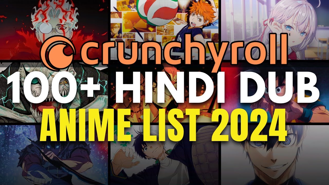 Crunchyroll 100+ HINDI DUB Anime list 2024!