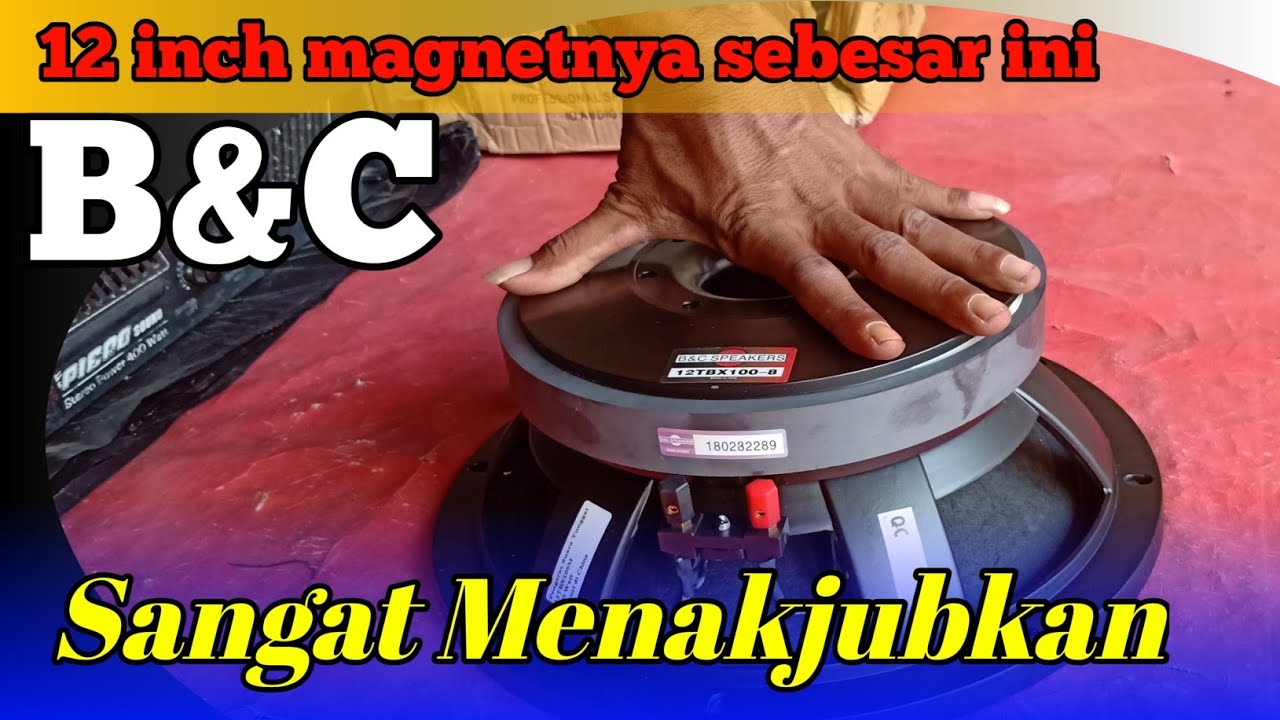 Review Speaker B&C 12 inch voice coil 4 inch sangat menakjubkan