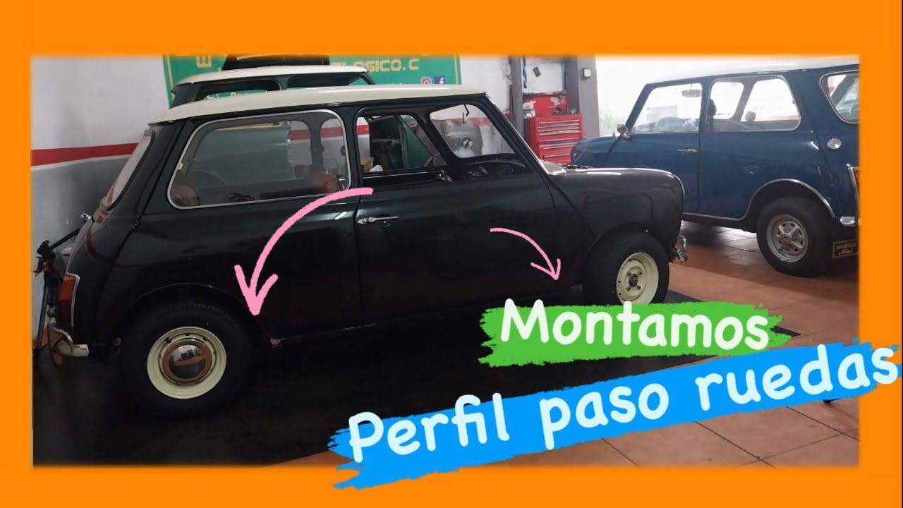 Como poner perfil paso rueda al mini clásico