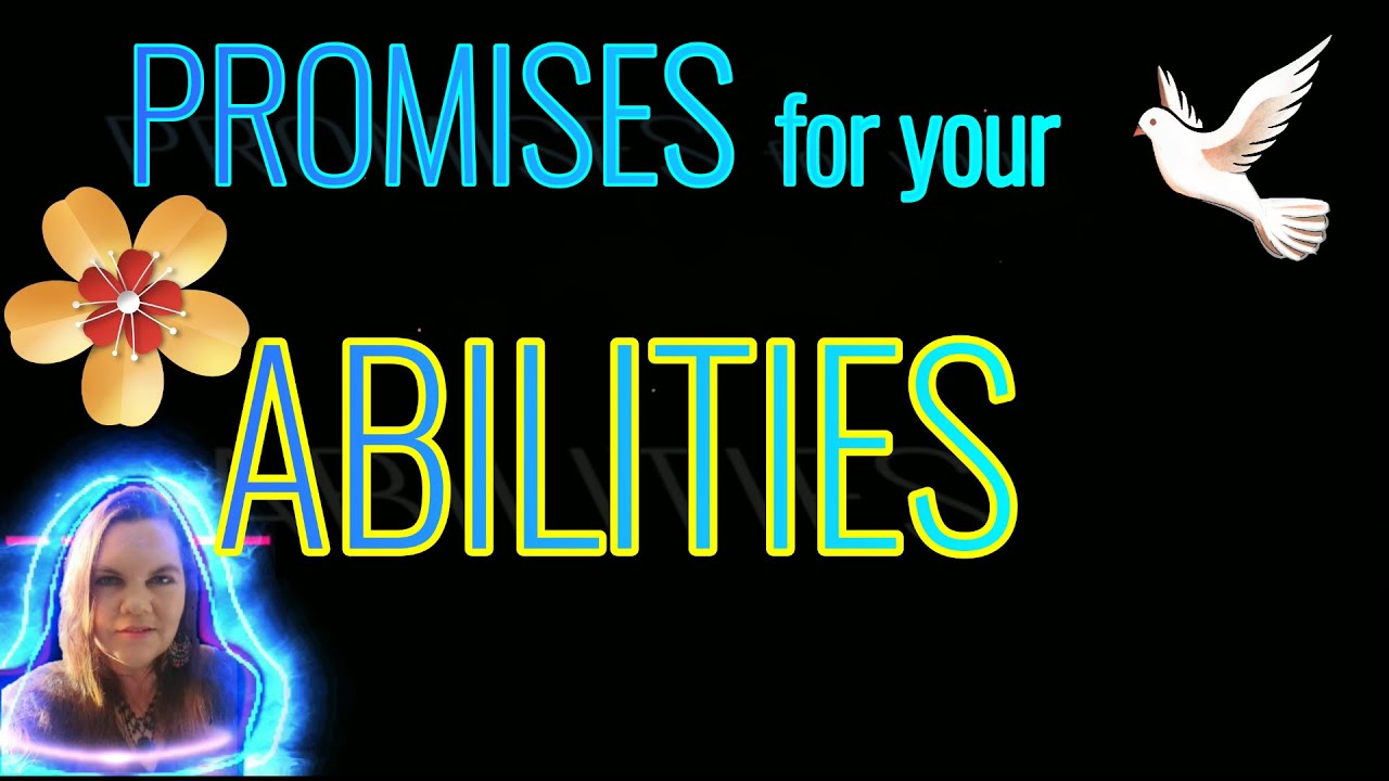 GOD'S PROMISES for your ABILITIES - BLESSINGS given in a Guided Christian Meditation - Bible Verses
