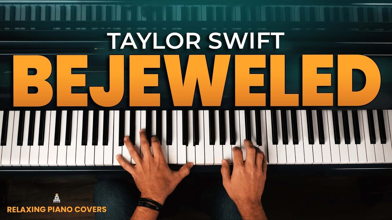 Taylor Swift - Bejeweled (Piano Cover with SHEET MUSIC)
