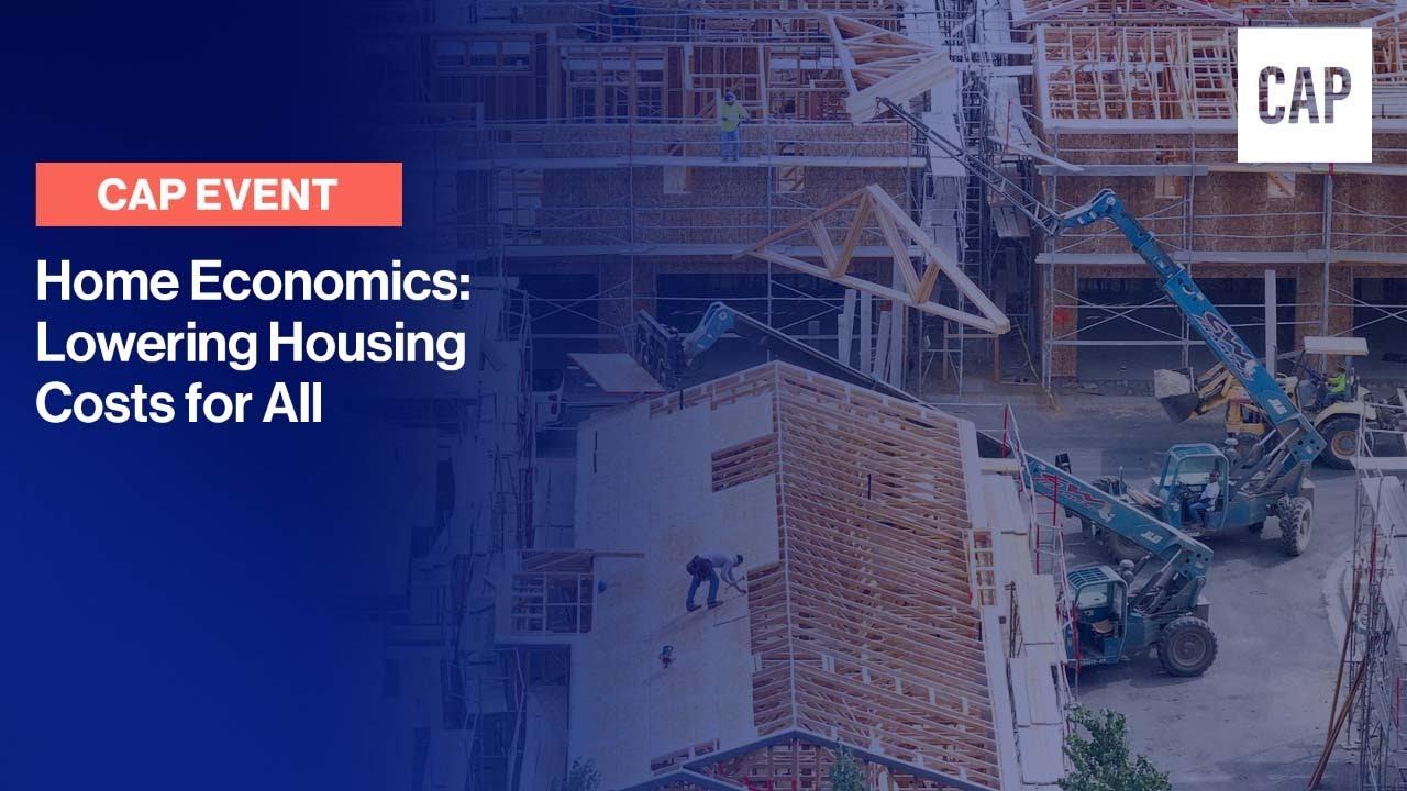 Home Economics: Lowering Housing Costs for All