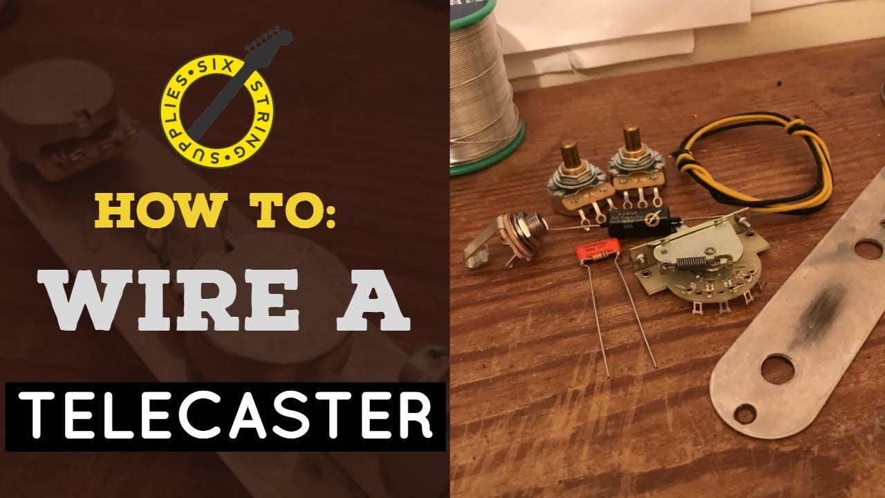 How to Wire a Telecaster