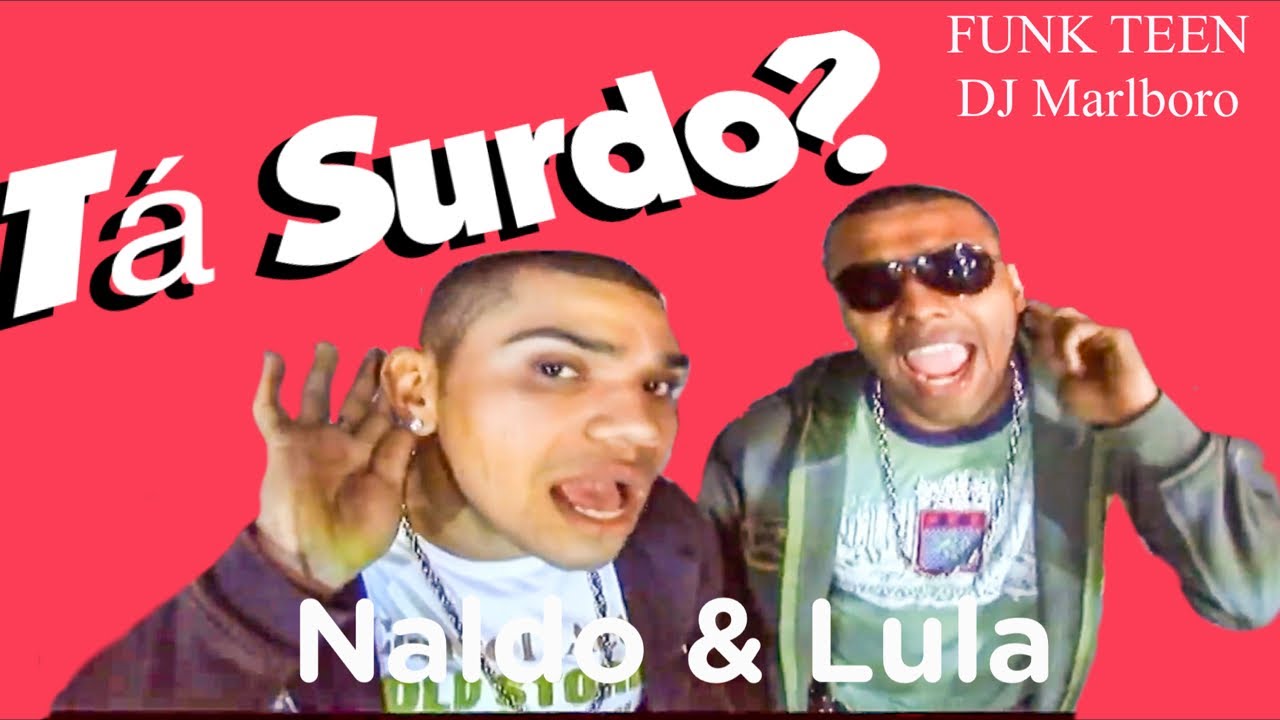 🚘 02 Tá Surdo? Naldo Benny e Mc Lula, DJ Marlboro Funk Teen