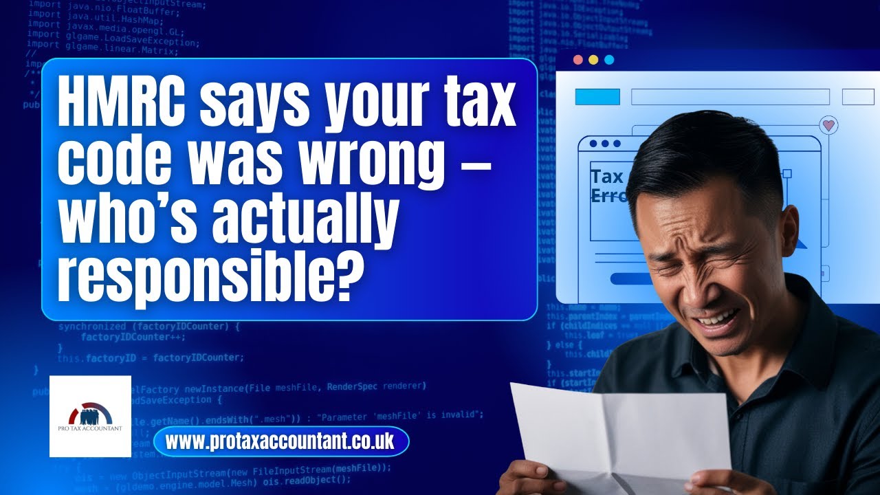 HMRC Says Your Tax Code Was Wrong: Who Is Responsible in the UK for 2025-26 | Pro Tax Accountant