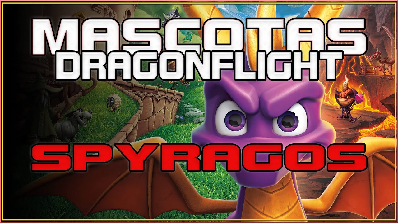 💥🔥 SPYRAGOS 🔥 MASCOTA en DRAGONFLIGHT 🔥💥