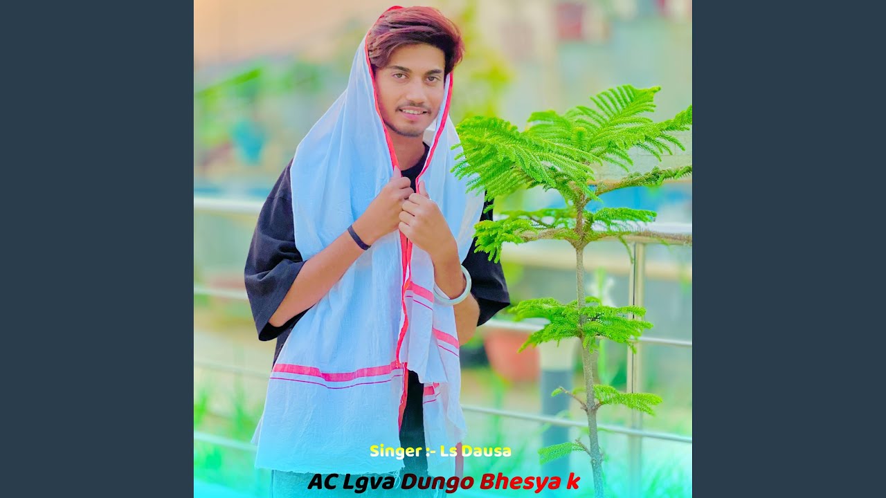 Ac Lgva Dungo Bhesya k