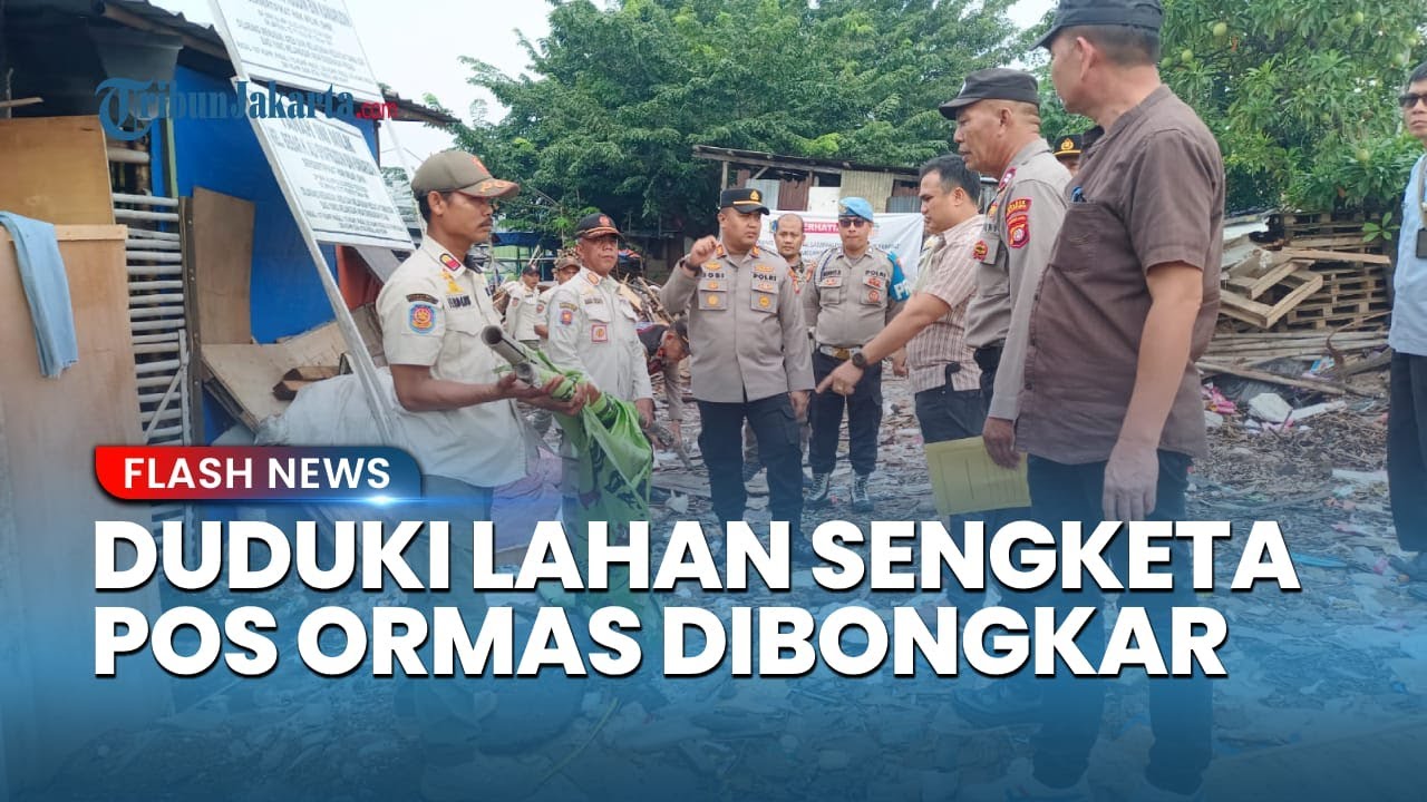 Berdiri di Atas Lahan Sengketa, Markas Ormas di Cilincing Jakarta Utara Dibongkar Petugas