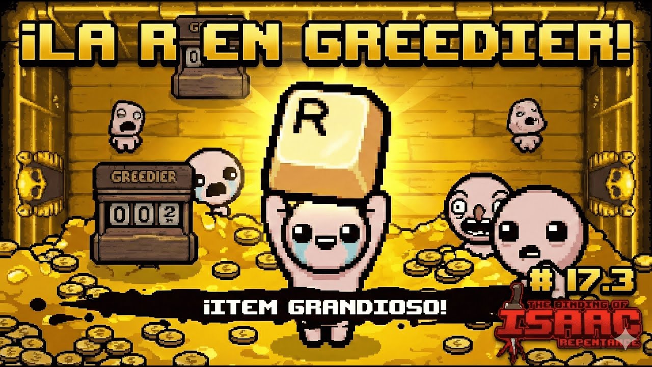 ¡LA R EN GREEDIER! 😱 Conseguí el ITEM MÁS GRANDIOSO y rompí el modo | Isaac Repentance #17.3