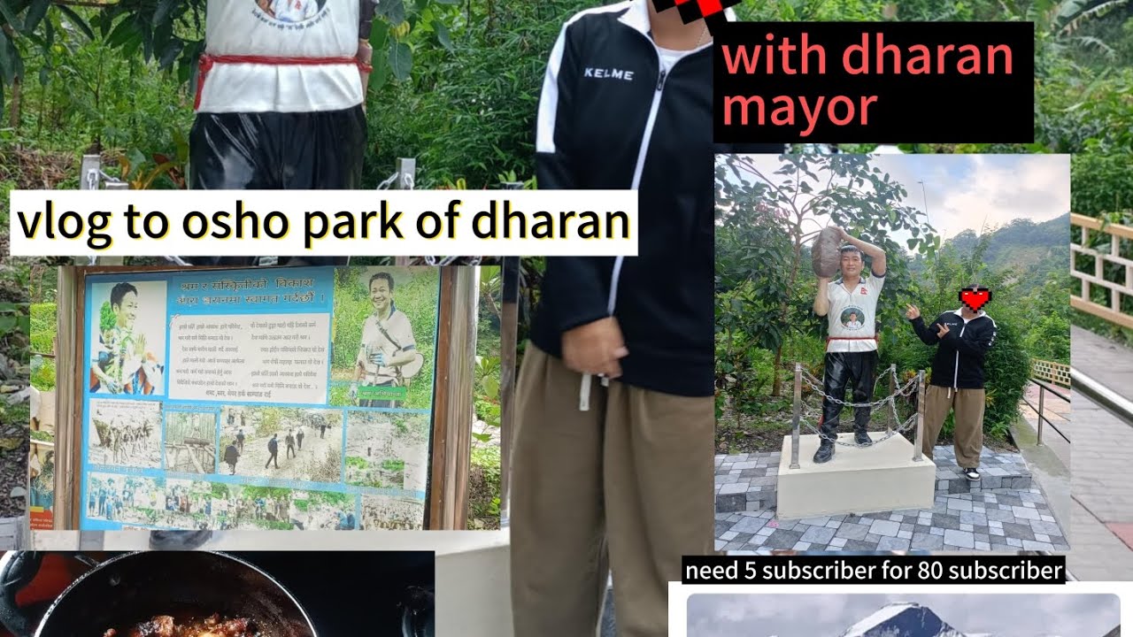 Vlog to osho park of dharan and home masu cooking  5 subscriber need for 80  support watch till end