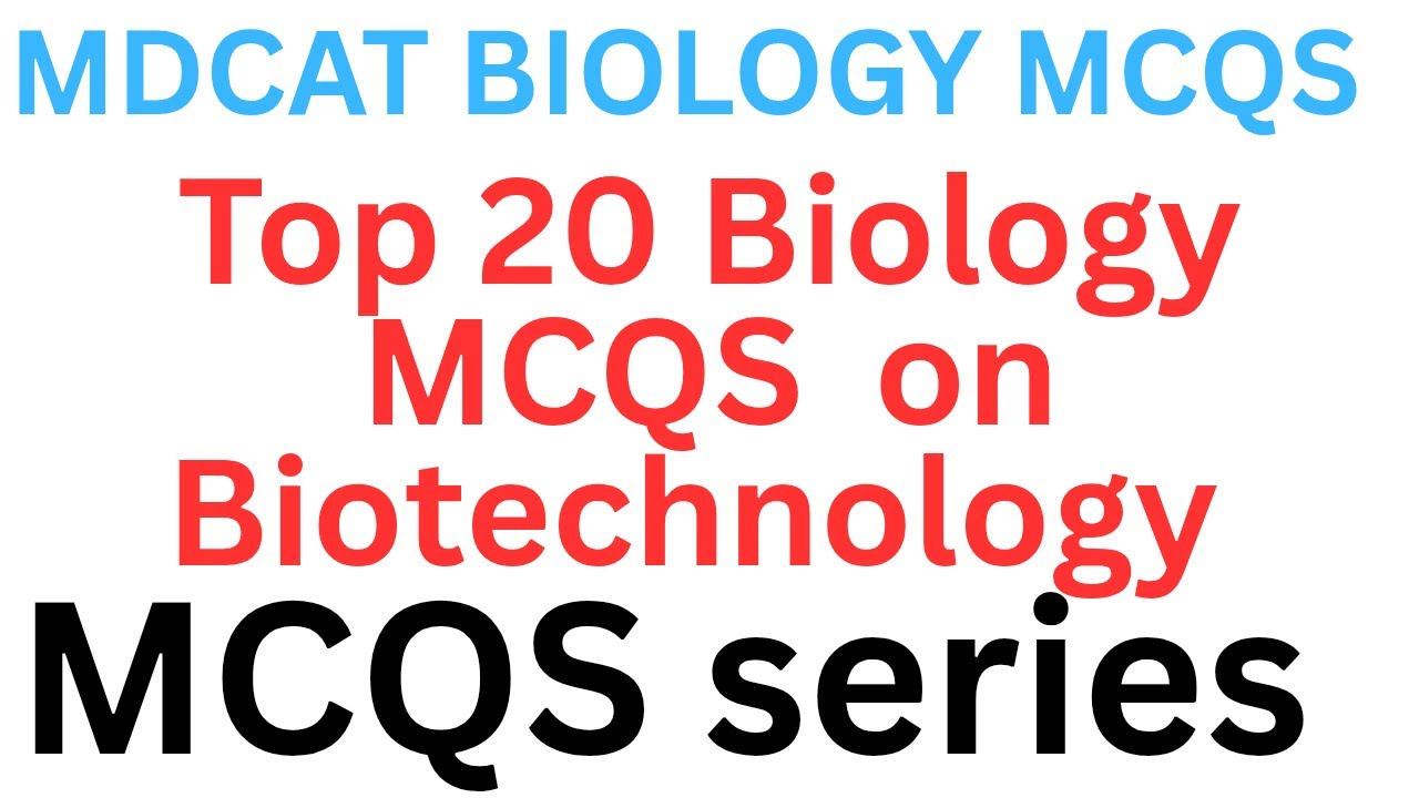 Mdcat Biology MCQS 2025||top 20 MCQS on Biotechnology||#mdcat2025 #mdcatpreparation #mdcatbiology