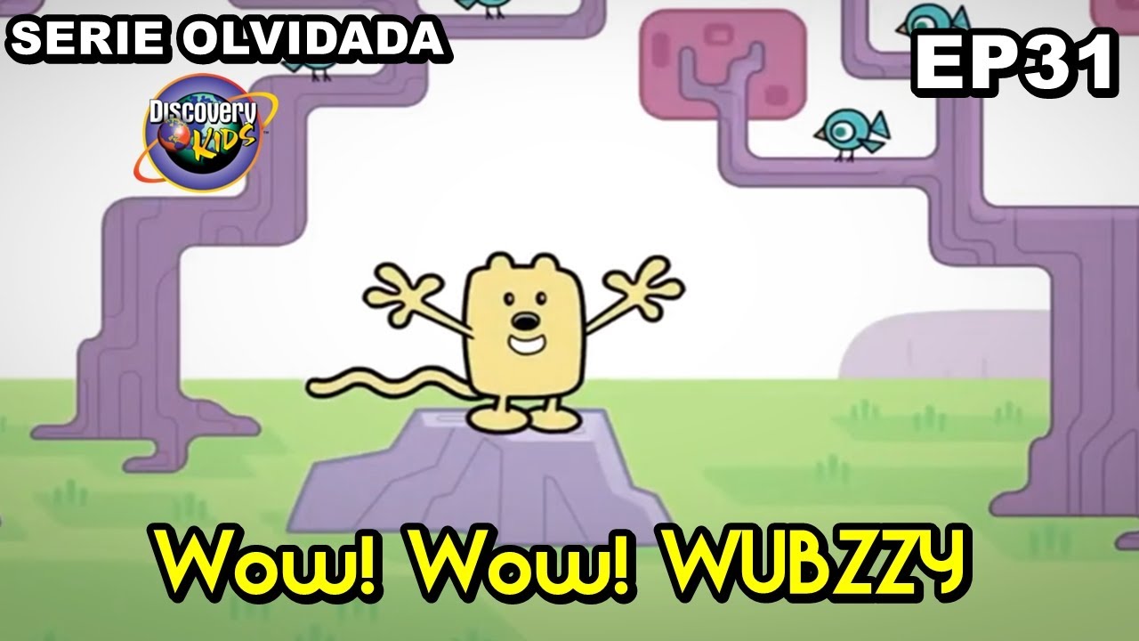 SERIE OLVIDADA O PERDIDA DE DISCOVERY KIDS: WOOW! WOOW! WUBBZY