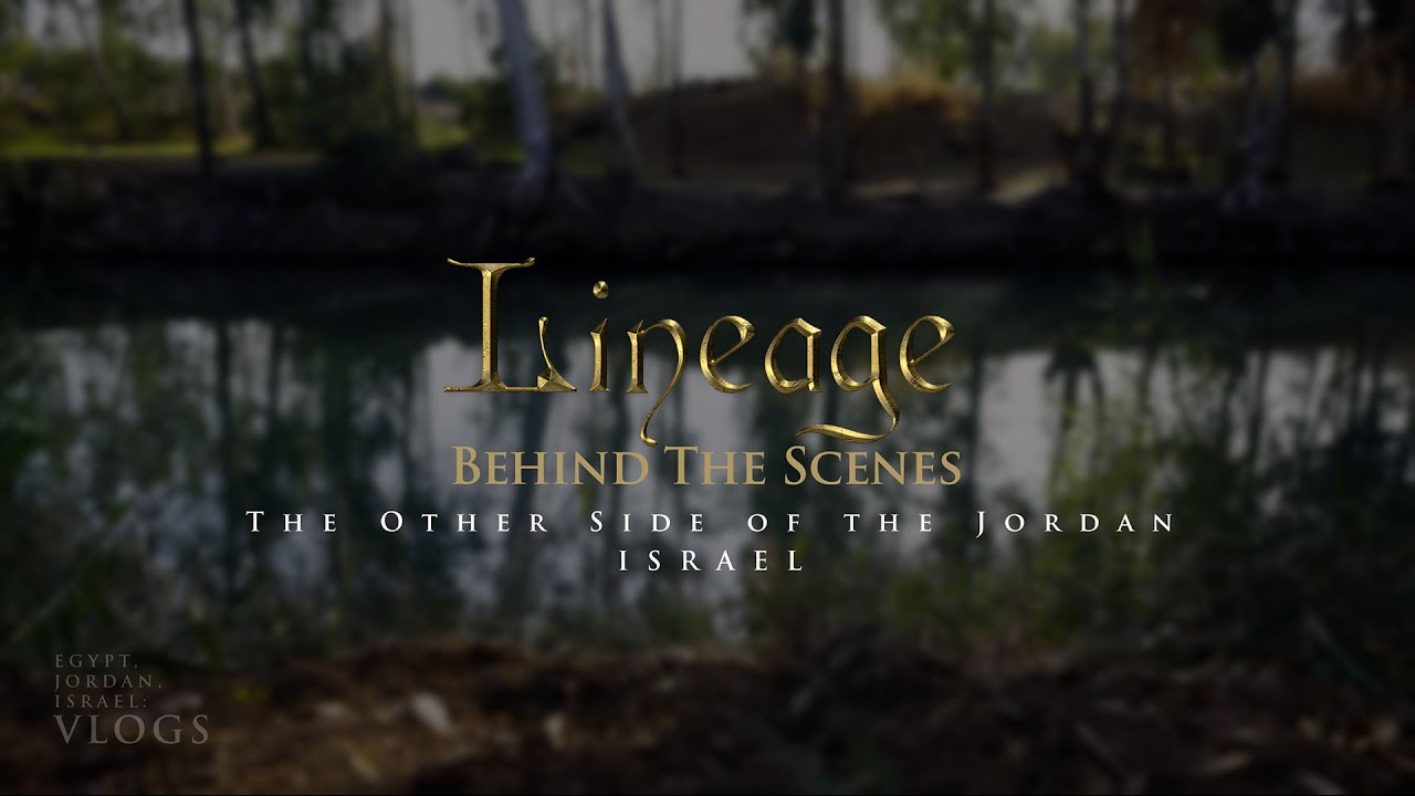The other-side of the Jordan | ISRAEL [Vlog 44] | Behind the Scenes | Lineage