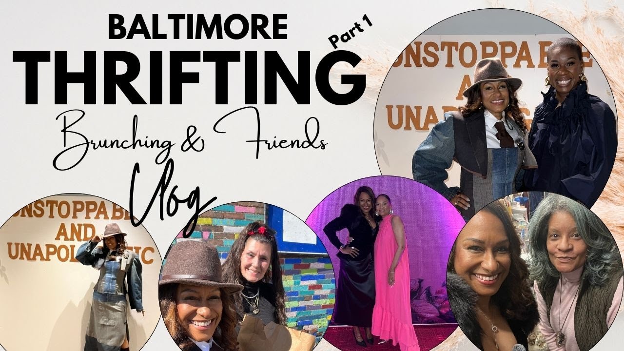 Come thrift with me in Baltimore + Just Us Podcast Brunch with Tashira & Margo | Part 1