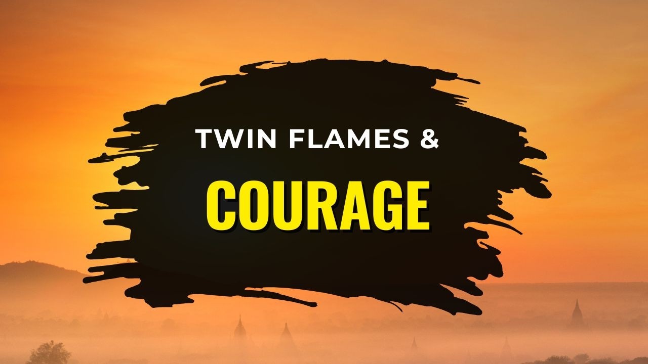 Twin flames & courage #twinflamejourney #twinflames #twinflameunion #courage #twinflameseparation