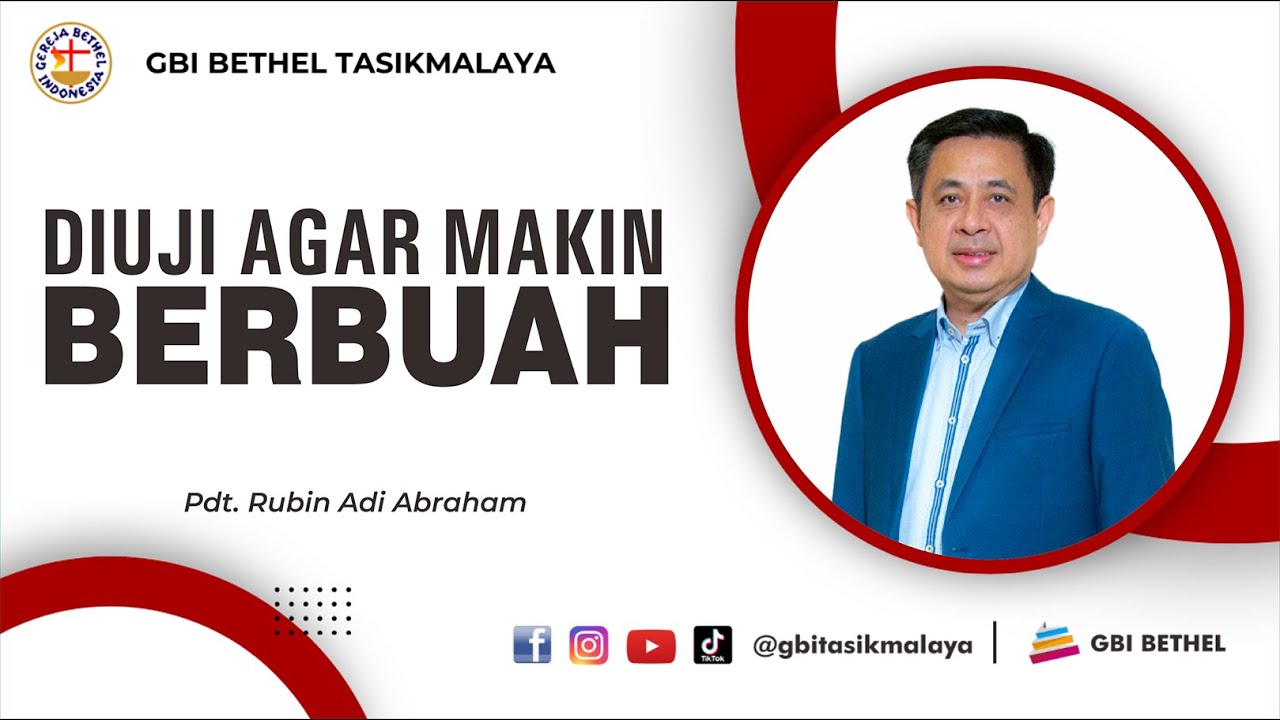 Pdt. Rubin Adi Abraham - DIUJI AGAR MAKIN BERBUAH