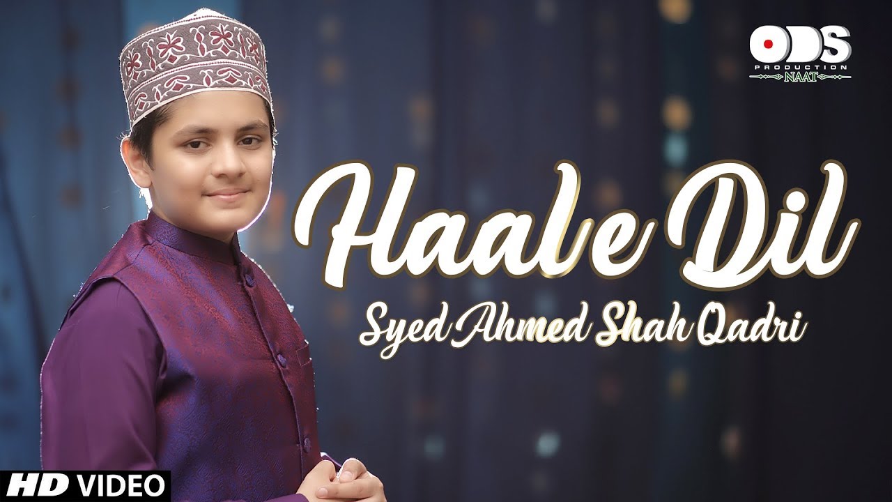 NEW RAMZAN HEART TOUCHING KALAM | SYED AHMED SHAH QADRI | HAAL E DIL | ODS PRODUCTION NAAT