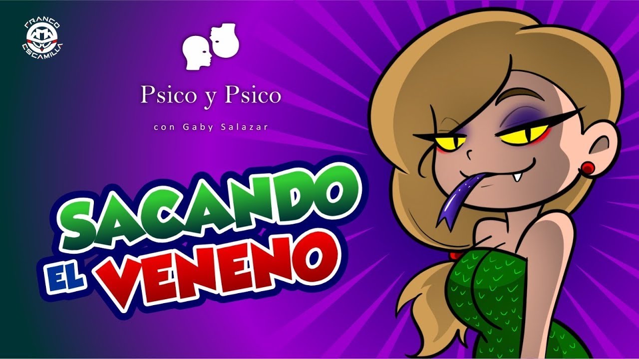 Psico y Psico     Sacando el veneno
