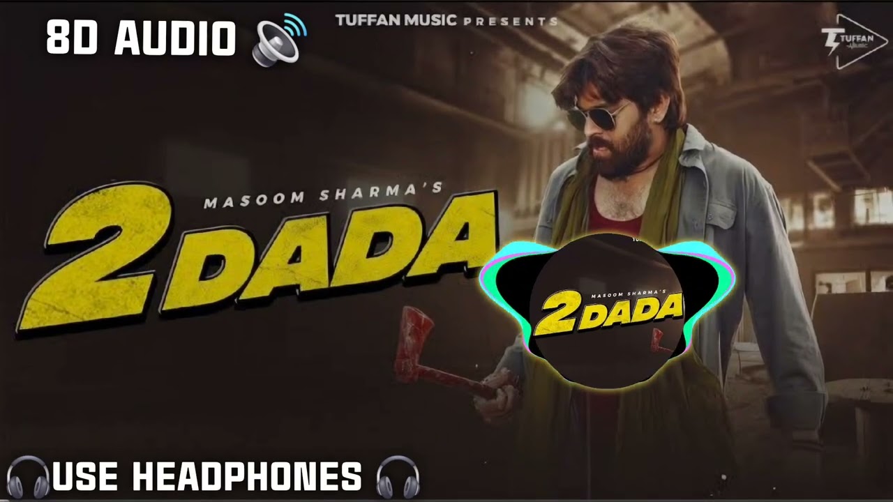 2 Dada (8D AUDIO) Masoom Sharma ft. Khushi Baliyan, Ashu T | New Haryanvi Song 2023