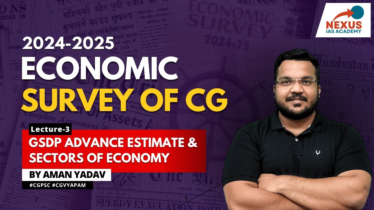 L3: GSDP Advance Estimate 2024-25 & Per Capita Income | Sectors of Economy | CG Economic Survey