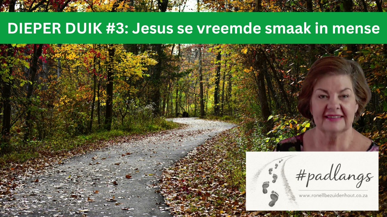 DIEPER DUIK #3:Jesus se vreemde smaak in mense
