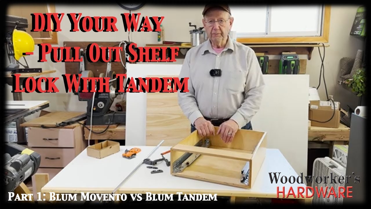 DIY Your Way - Part 1, Pull Out Shelf Lock with Blum Tandem