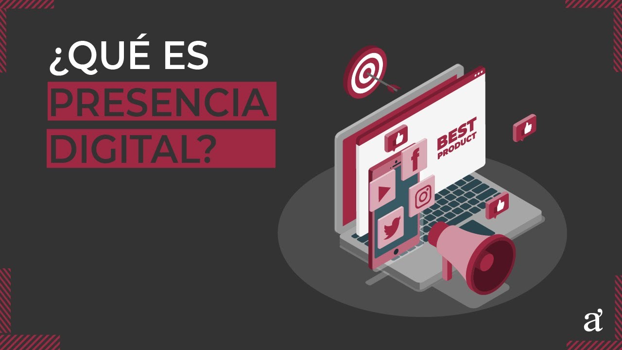&iquest;Qu&eacute; es la Presencia Digital?