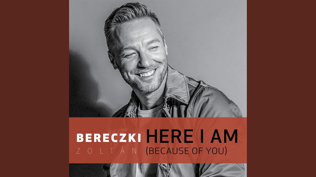 Here I am (Because of you)