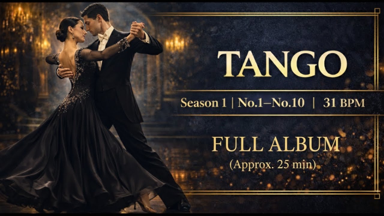 【社交ダンス Music-Original】｜ タンゴ Tango Season 1（No.1–No.10）全曲まとめ ｜ 25BPM ｜ ODSMusic Full Album