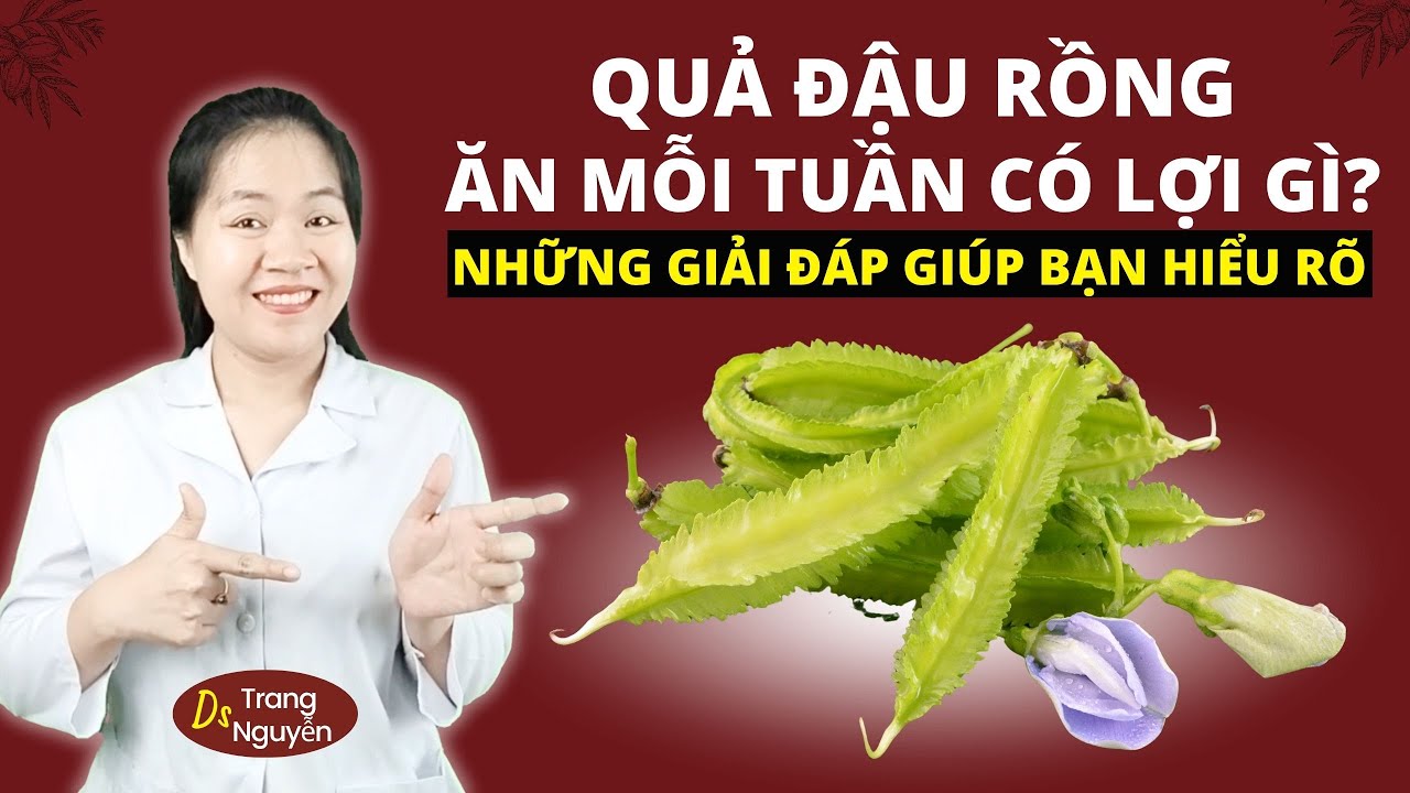 Ăn Đậu Rồng Mỗi Tuần Có Lợi Gì Cho Cơ Thể? Chuyên Gia Giải Đáp!