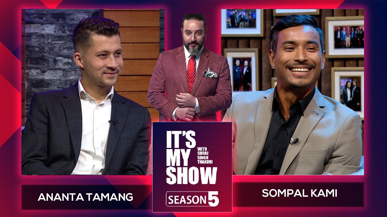 Sompal Kami & Ananta Tamang | It's My Show With Suraj Singh Thakuri S05 E03 | 20 January 2024