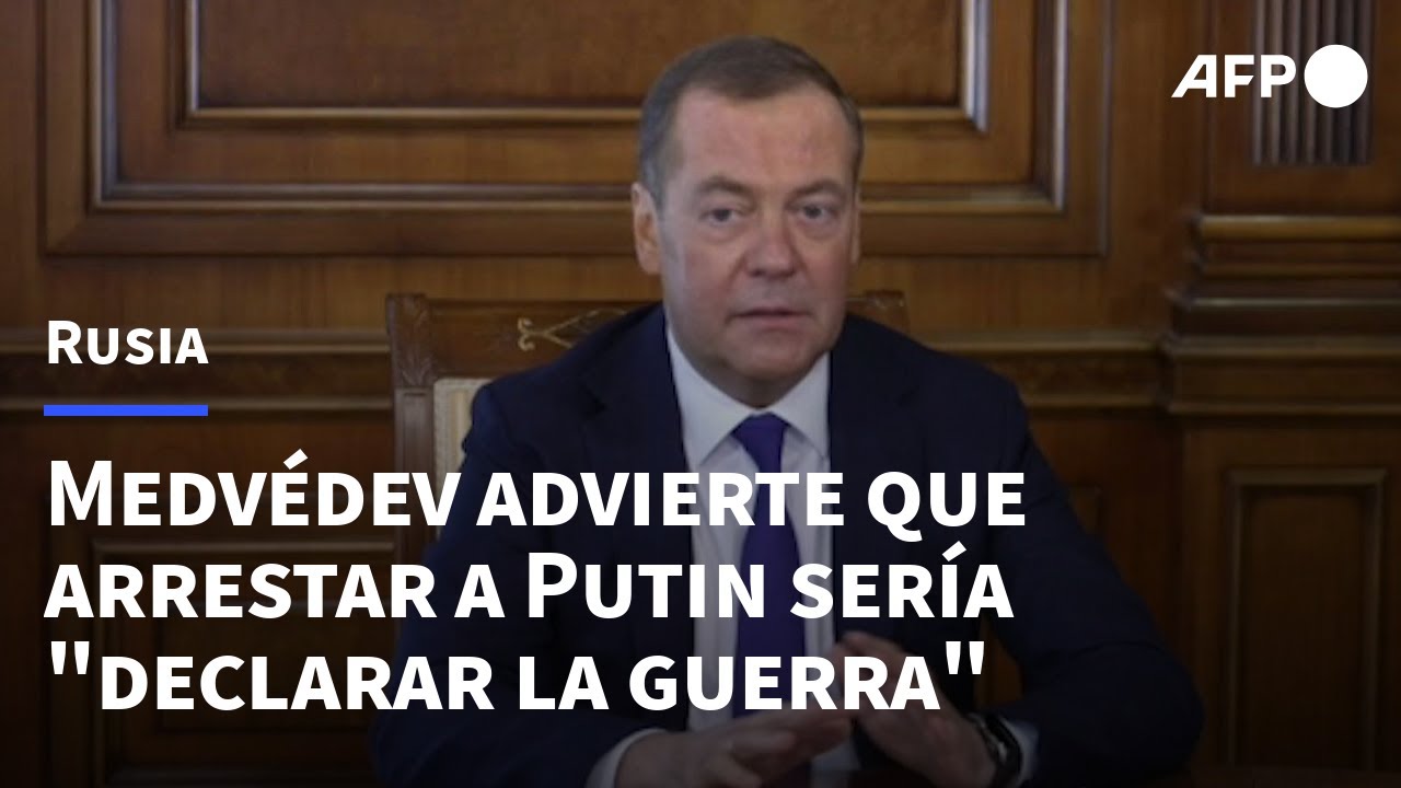 Arrestar a Putin equivaldría a 