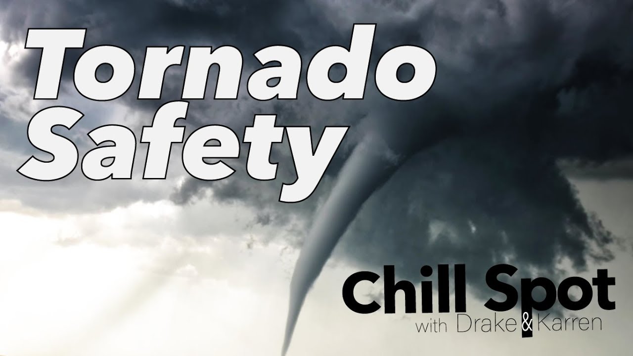 Tornado Safety - Chill Spot on CNA-TV