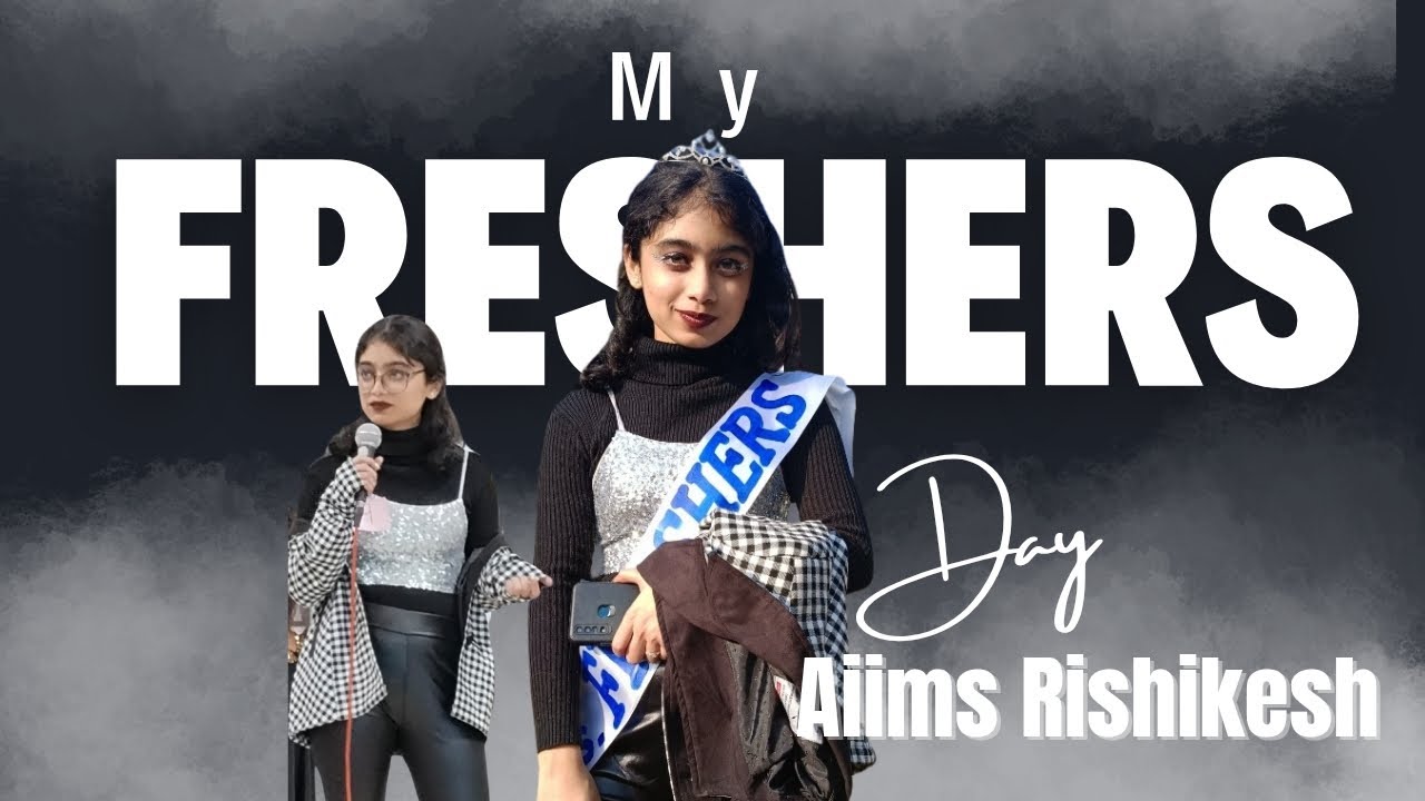 All about my freshers day (story time) ft Aiims Rishikesh #aiimsbscnursing2025