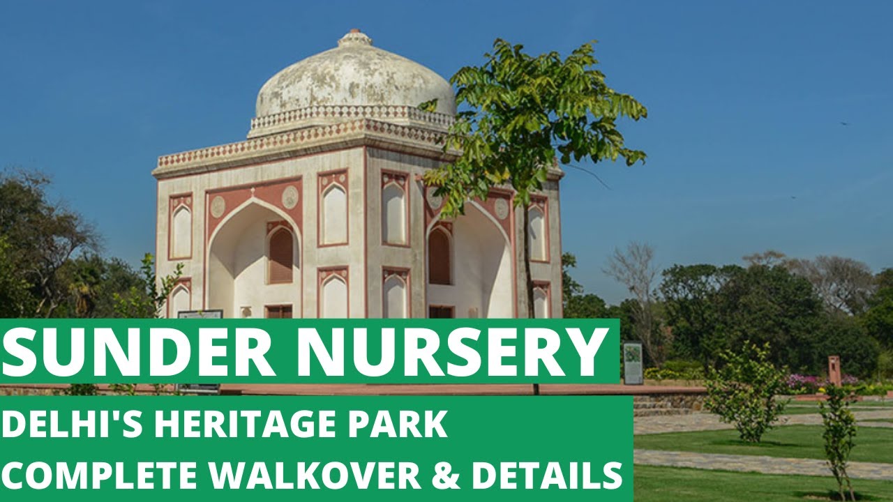 BEST PICNIC SPOT IN DELHI |SUNDER NURSERY DELHI | HISTORY, DETAILS, TICKET PRICE & COMPLETE WALKOVER