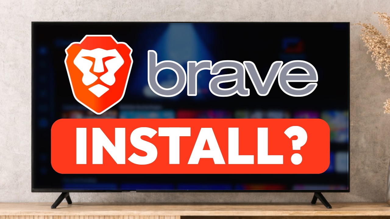 How To Install Brave Browser on Android TV - Full Guide