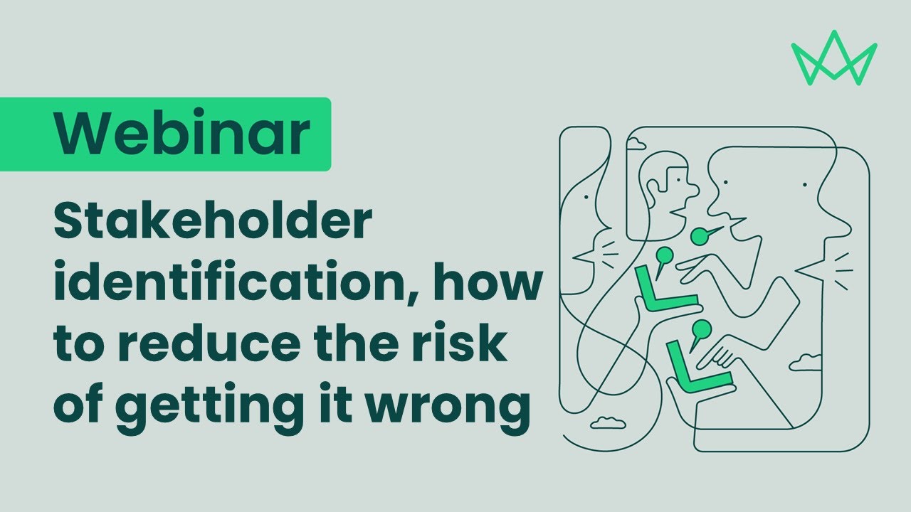 Stakeholder identification, how to reduce the risk of getting it wrong