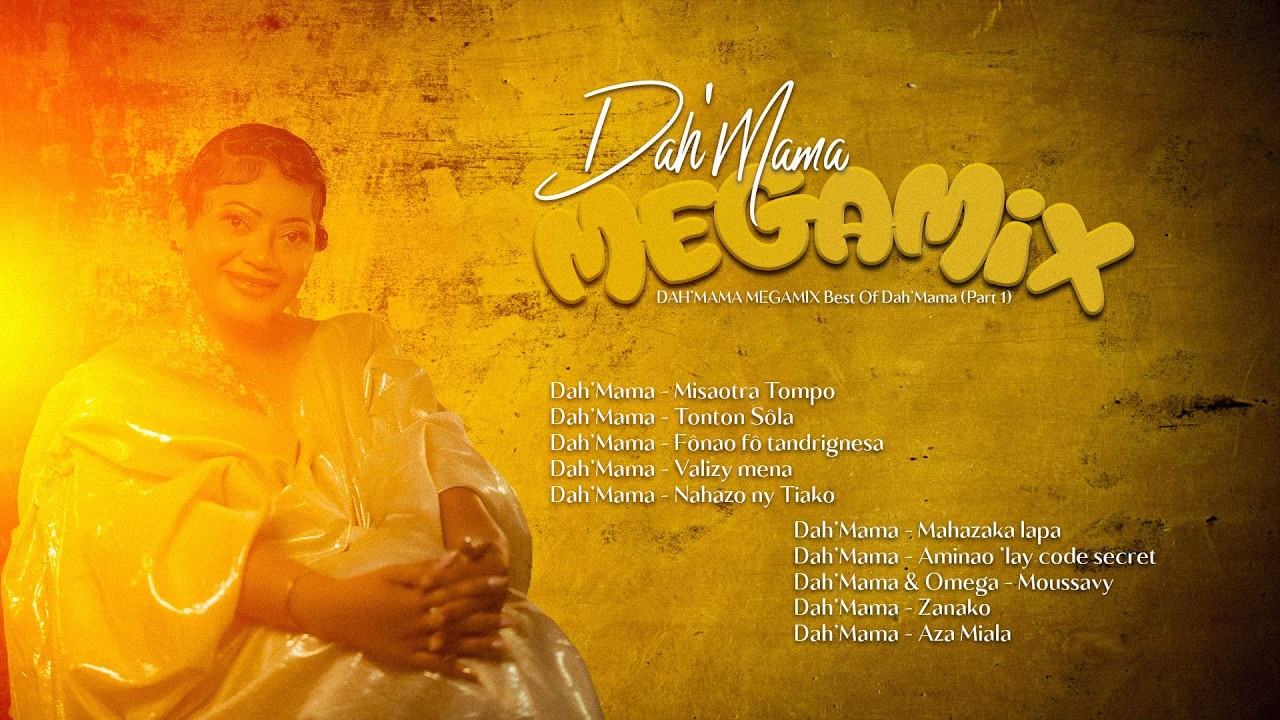 DAH'MAMA : MEGAMIX Best Of Dah'Mama (Part 1)