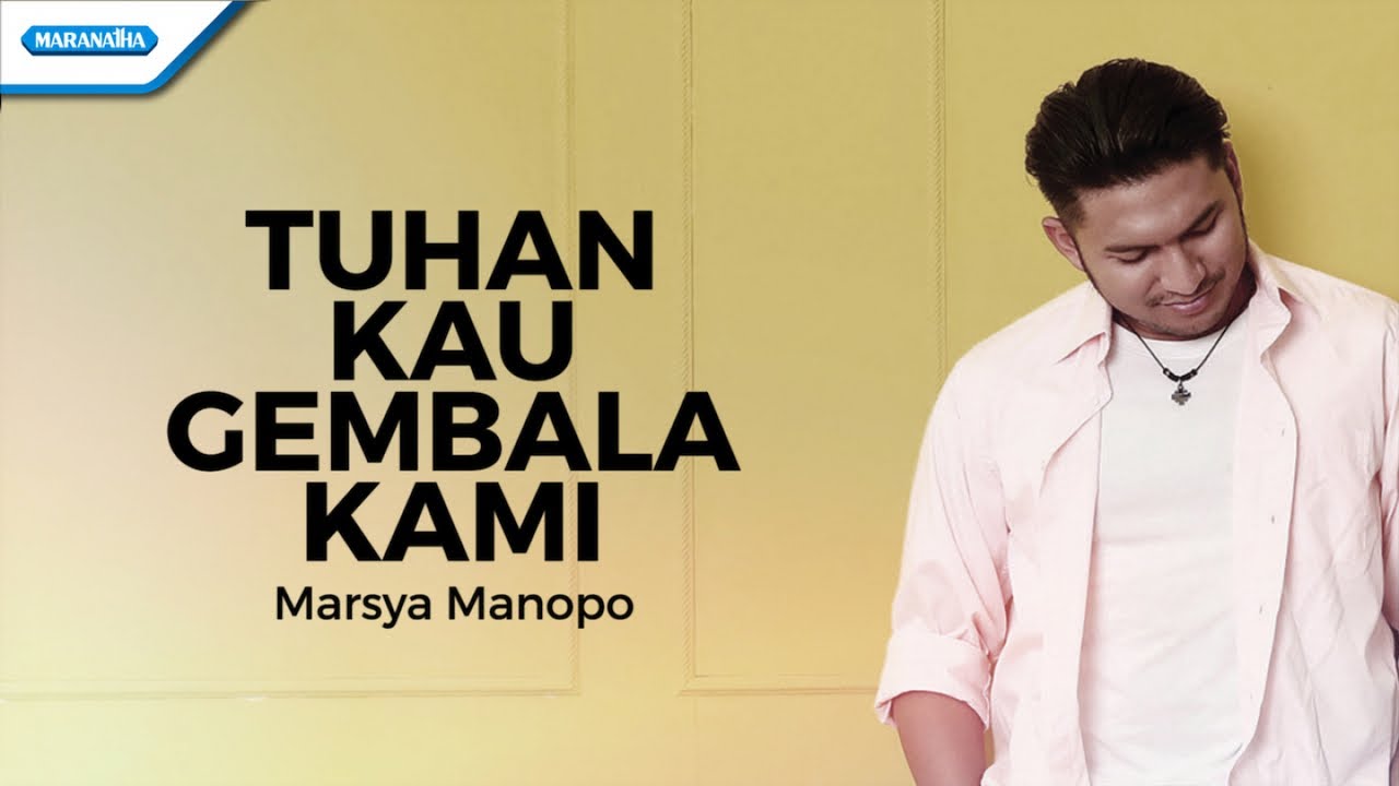 Tuhan Kau Gembala Kami - Marsya Manopo (with lyric)