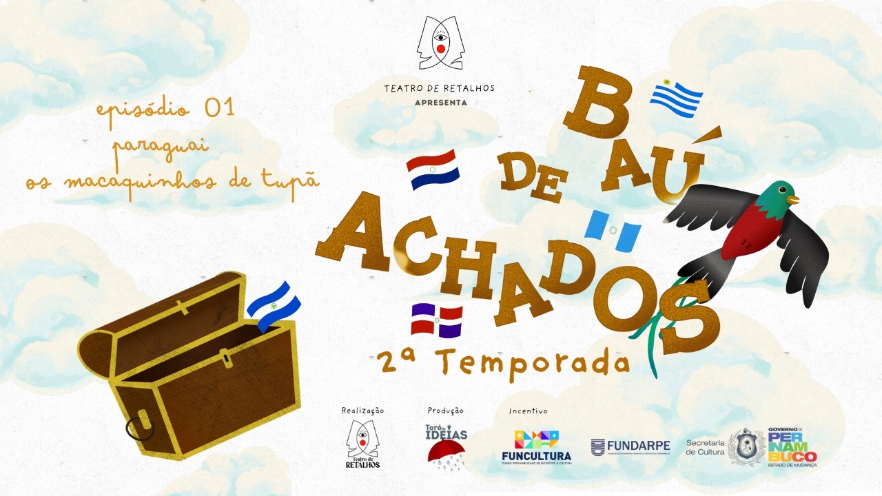Baú de Achados - Episódio  01  - Paraguai - Os Macaquinhos de Tupã - Segunda Temporada