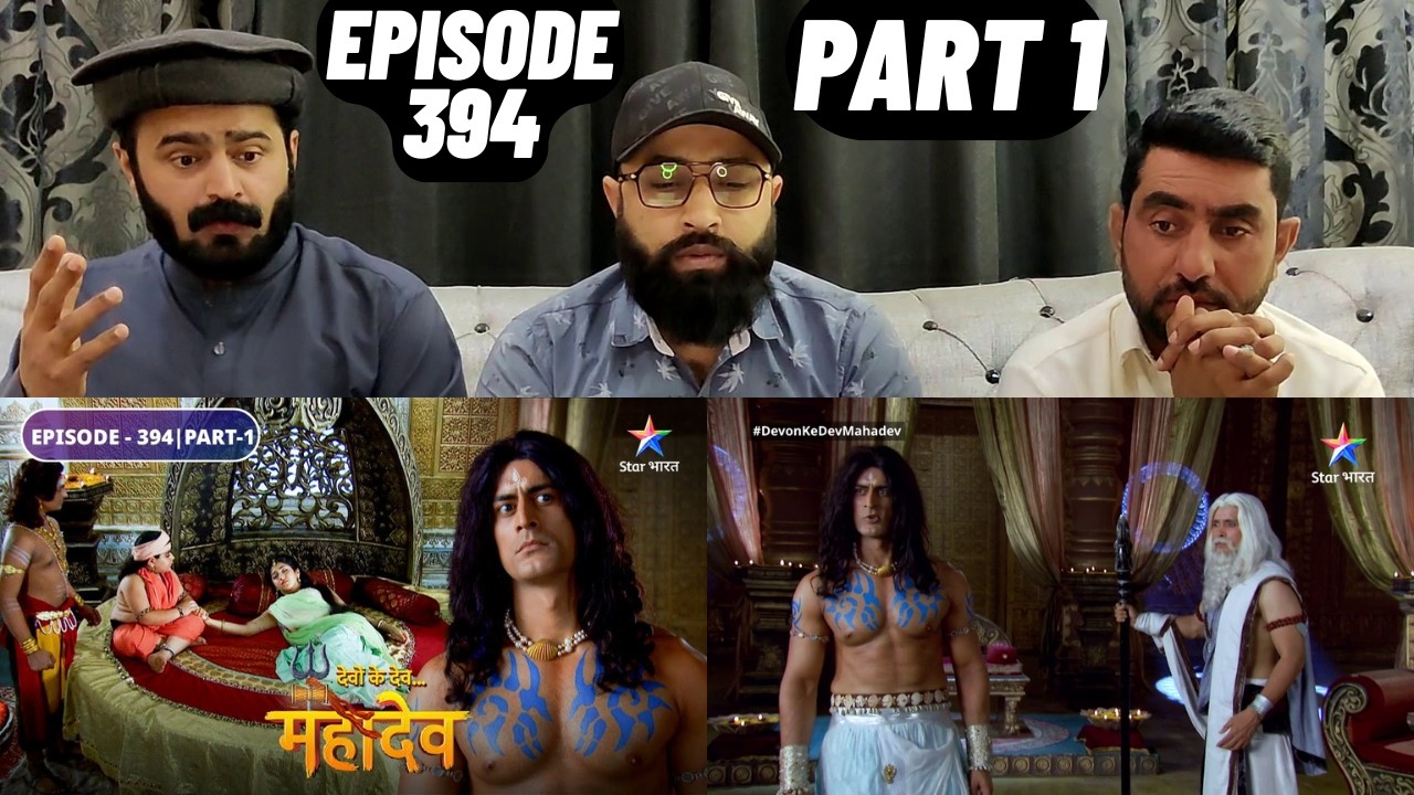 Devon Ke Dev Mahadev l Episode 394 l Part 1 l #PakistaniReaction
