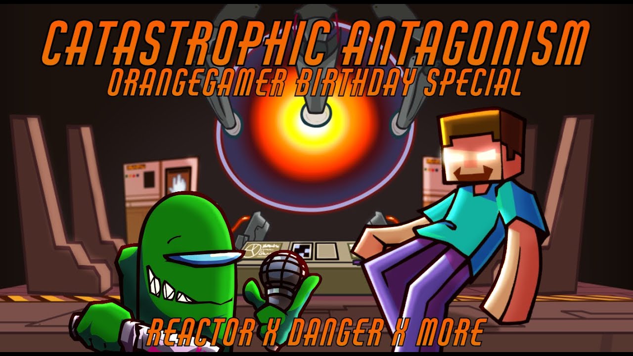 Catastrophic Antagonism - Reactor x Danger x More I Birthday Mashup [FNF Mashup]