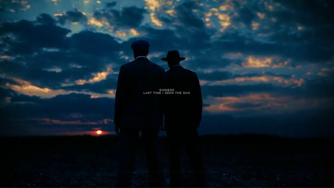 Sinners | Last Time I Seen The Sun