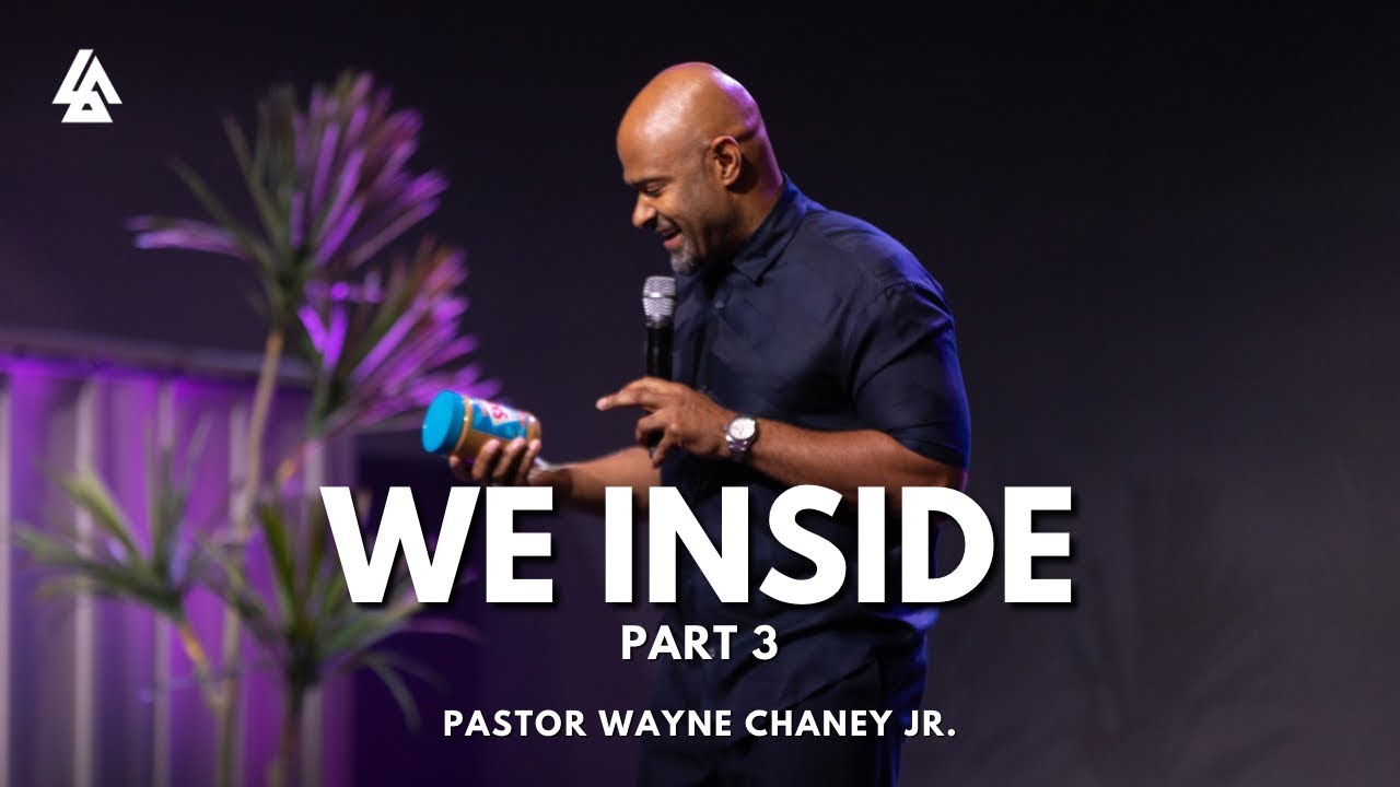 We Inside Part 3 l Antioch Church of Long Beach | October 13, 2024 | Pastor Wayne Chaney Jr.