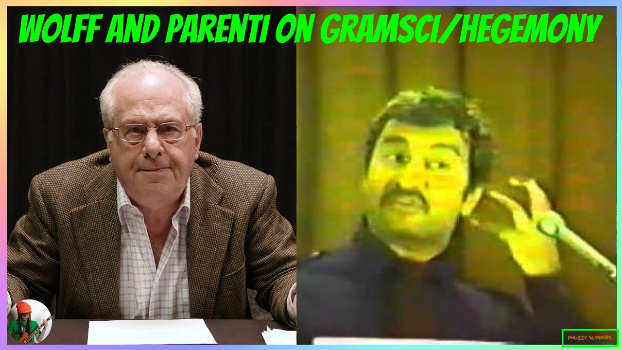 Richard Wolff & Michael Parenti on Gramsci & Hegemony