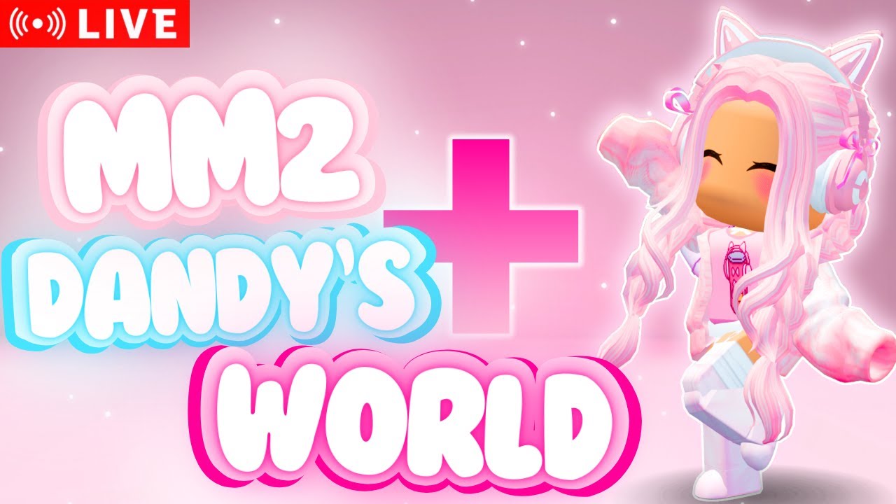 🔴 LIVE! Come Play Roblox With Me! (MM2 + Dandy's World)