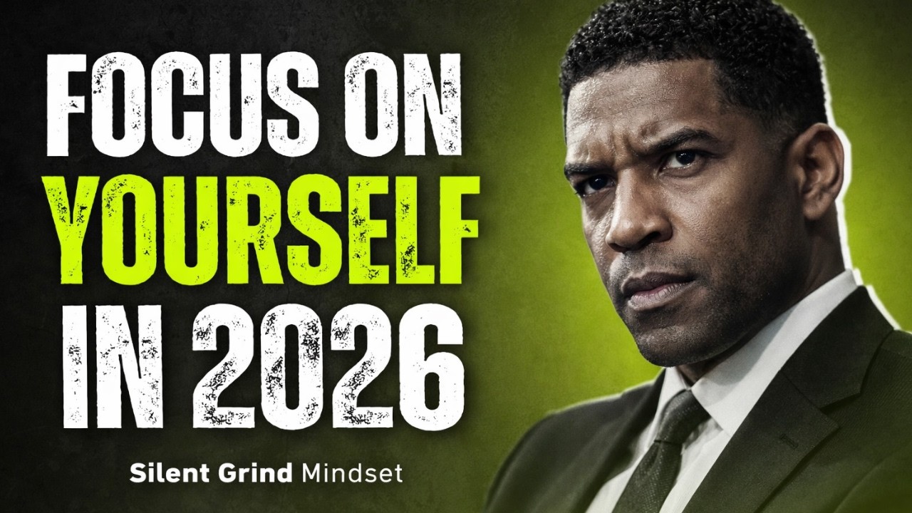 FOCUS ON YOURSELF & MOVE IN SILENCE – 2026 Mindset