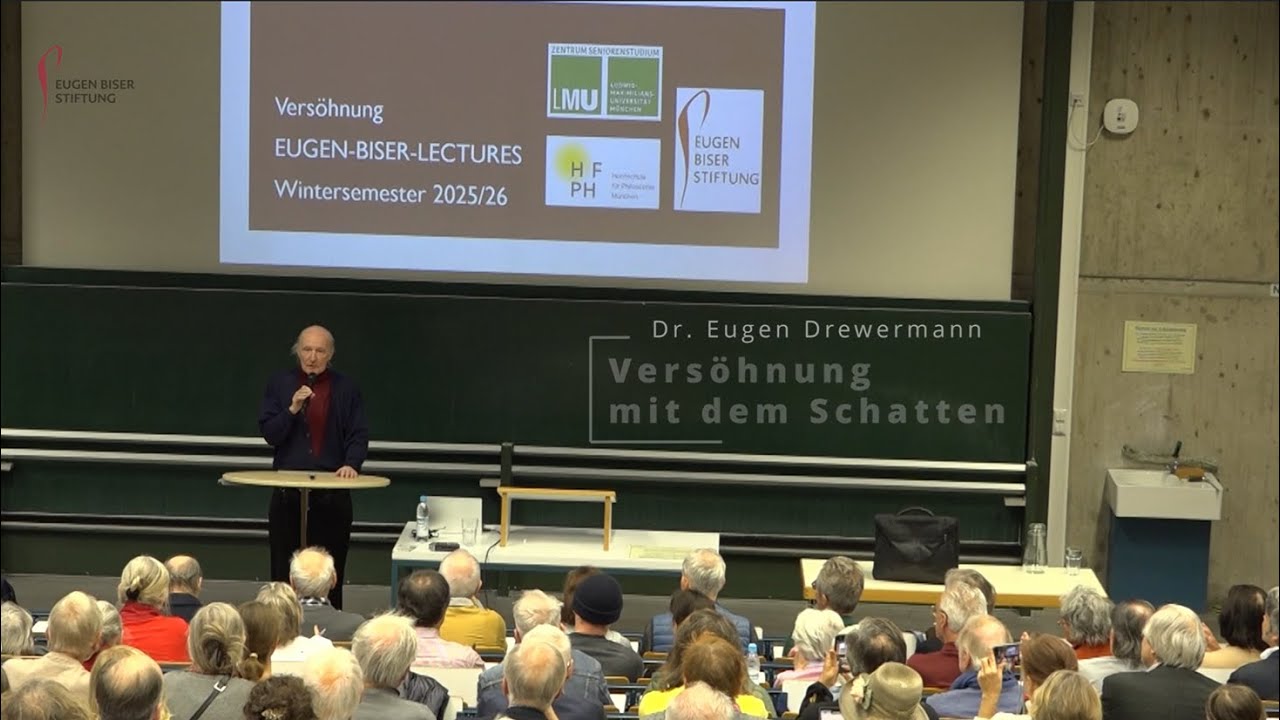 Drewermann: Vers&ouml;hnung mit dem Schatten. Vorlesung bei Eugen-Biser Lectures, LMU M&uuml;nchen. 31.10.2025